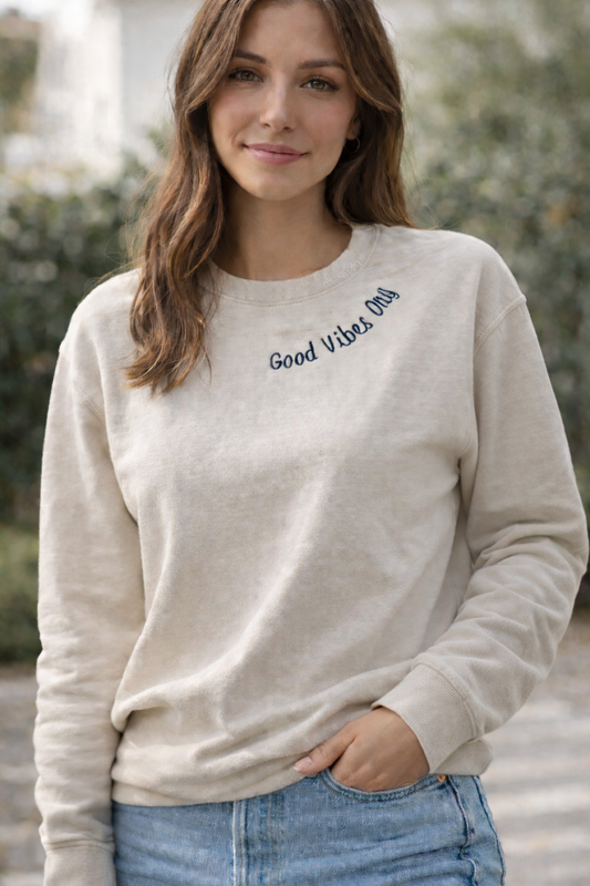 Good Vibes Only Sweatshirt